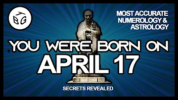Born on April 17 | Numerology and Astrology Analysis