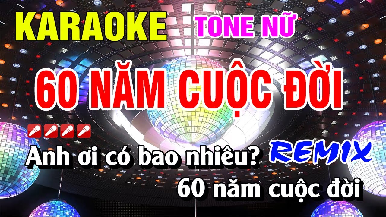 Karaoke 60 Năm Cuộc Đời Tone Nữ Remix Nhạc Sống Dễ Hát | Nguyễn Linh