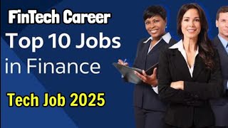 Top 10 FinTech Careers That Pay the Most |Best Finance Tech Jobs 2025 #techcareers#fintech#financial
