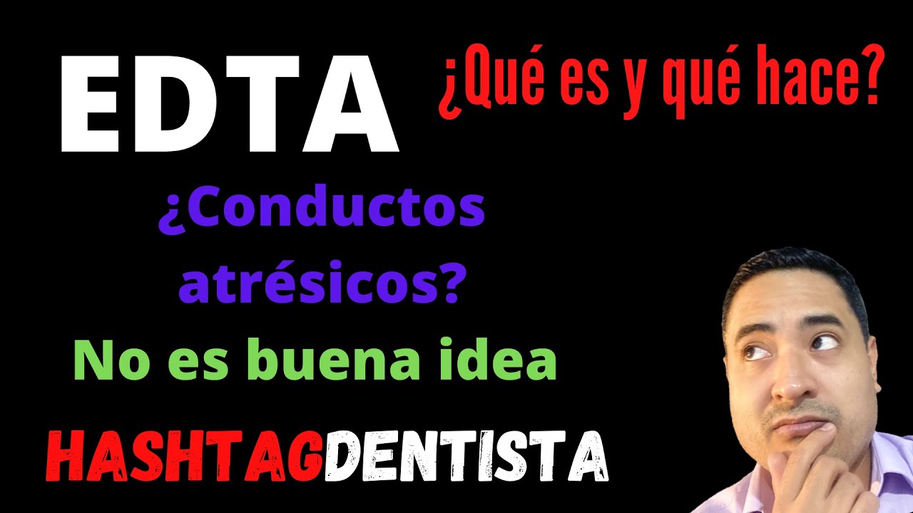 EDTA un irrigante en endodoncia