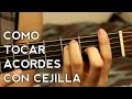 Como tocar Acordes con Cejilla