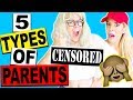 5 TYPES OF PARENTS!! (EXTREME CRINGE WARNING FOR KIDS!!)