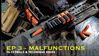 EP 3 "MALFUNCTIONS" TS-12 DRILLS & TECHNIQUE SERIES  | THE GREATEST TACTICAL SEMIAUTO | IWI TAVOR