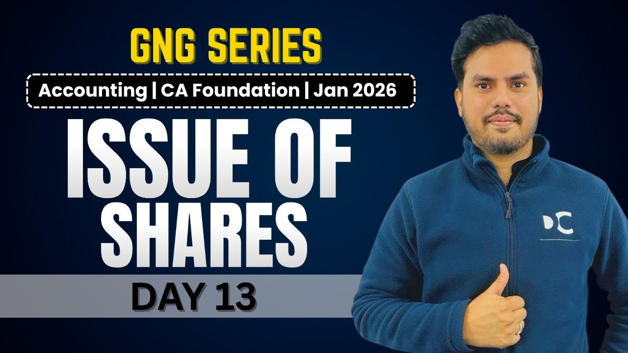 GNG Accounting | Day 13 | Issue of Shares | CA Foundation | January 2026
