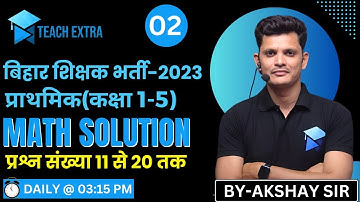 Bihar 7th Phase Teacher Batch 2023 | PART 02 | BY AKSHAY SIR