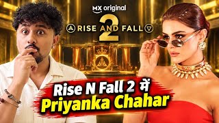 RISE n FALL contestant is Priyanka chahar Chaudhary OMG set से आयी ये बडी update जानिएं 