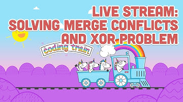 Live Stream #119 - Solving Merge Conflicts and XOR Problem