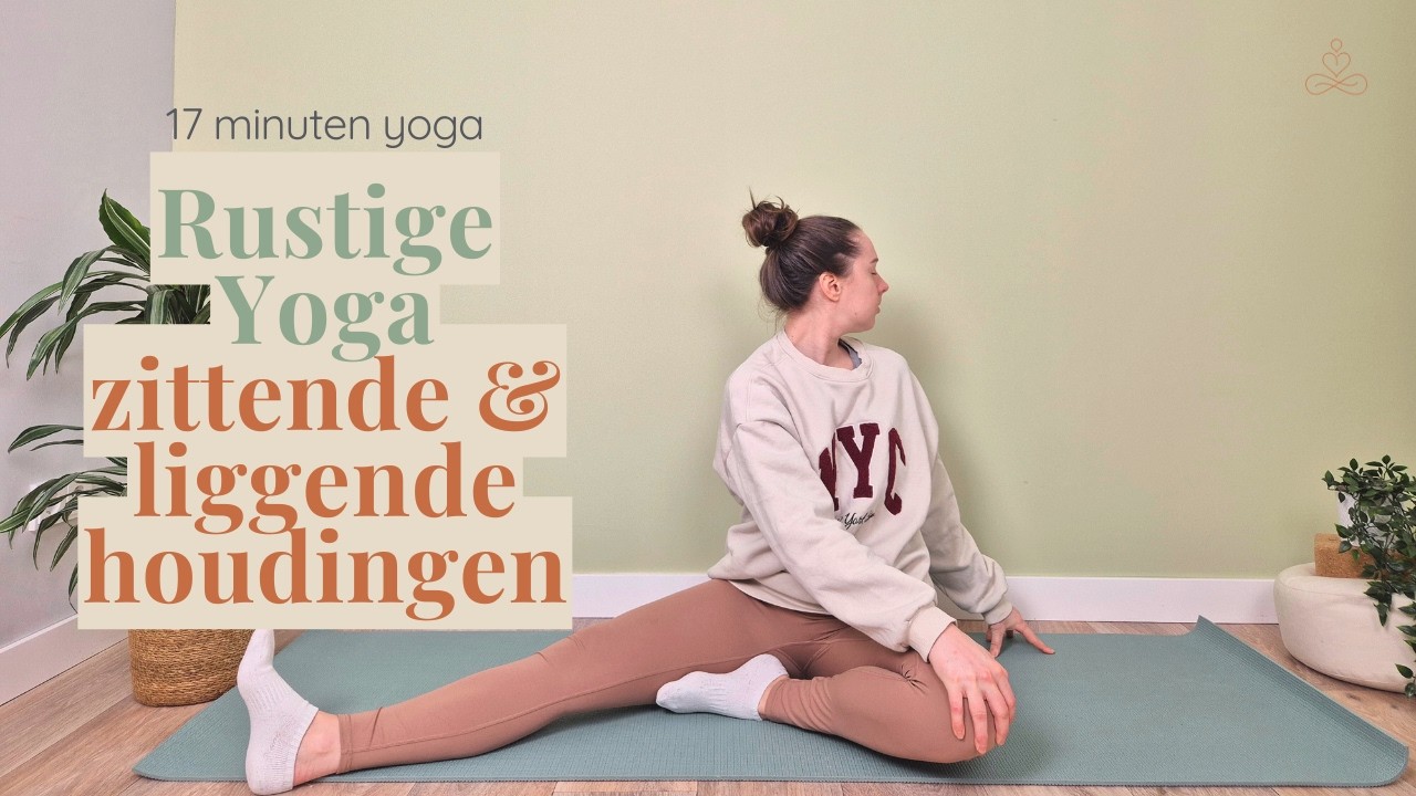 Rustige Yogales met Zittende en Liggende houdingen - 17 minuten Yoga