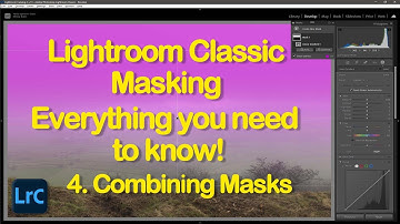 Lightroom Classic - combining masks