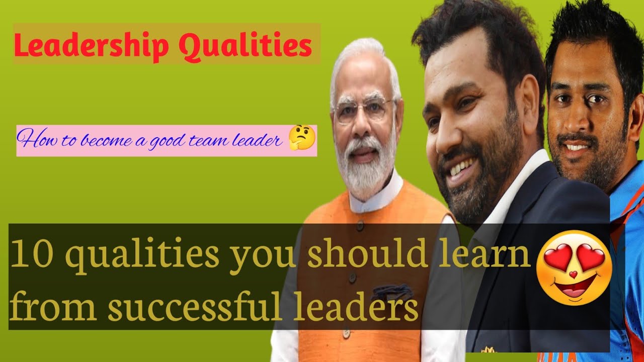 Unlock Your Leadership Potential: 10 Qualities of Successful Team ...