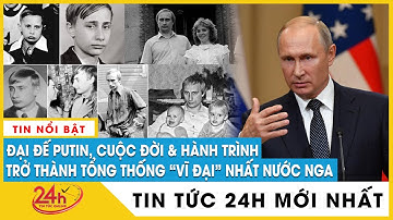 Putin và hành trình từ điệp viên An ninh quốc gia trở thành Tổng thống vĩ đại nhất nước Nga