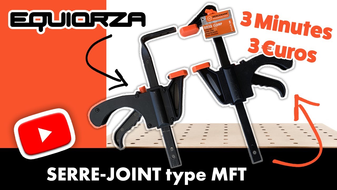 Astuce - Comment faire un serre joint pour table MFT pas cher et