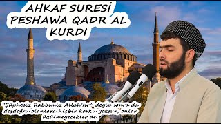 Ahkaf Suresi Kıraati - (Peshawa Qadr Al Kurdi Kıraatleri-12)