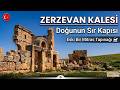 Sadece Seçilmişler Girebilirdi! ZERZEVAN KALESİ Belgeseli
