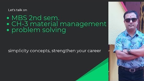 MBS 2nd semester, POM, chapter 3,Material management