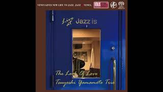 ［試聽］愛的容貌～山本剛2019橫濱現場 第一集 Tsuyoshi Yamamoto Trio: Look Of Love ~ Live At Jazz Is (SACD)