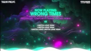 [1 HOUR] WRONG TIMES - PUPPY & DANGRANGTO「TOM TOM FT. THANH PHONG REMIX」| Hot TikTok 2024