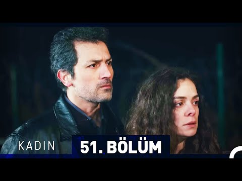 Kadın 51. Bölüm