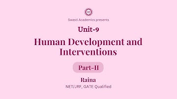 Unit 9 | Part-2 | Human Development and Interventions | UGC-NET/JRF Paper-1
