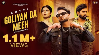 Goliyan Da Meeh ( Official Video ) Kotti Ft. Akash Rana | Khushi Baliyan | Rick Hrt | New Song 2023