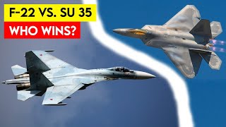 F-22 vs. Su 35 – Which Fighter Jet will Win the Battle?