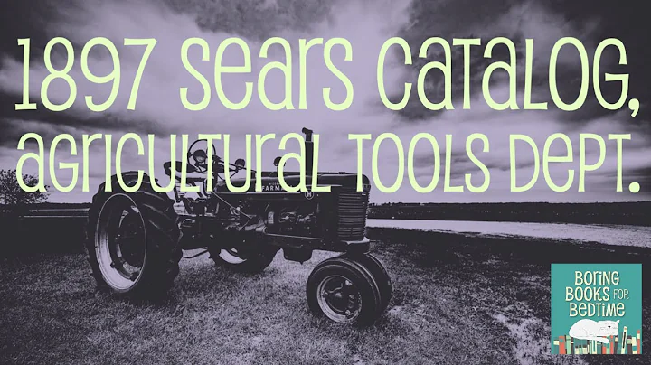 1897 Sears Catalog, Agriculture Implements Department (ASMR Quiet Reading for Relaxation & Sleep)