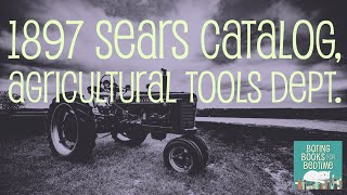 1897 Sears Catalog, Agriculture Implements Department (ASMR Quiet Reading for Relaxation & Sleep) screenshot 3