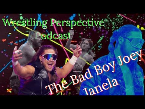 Guest: AEW The Bad Boy Joey Janela