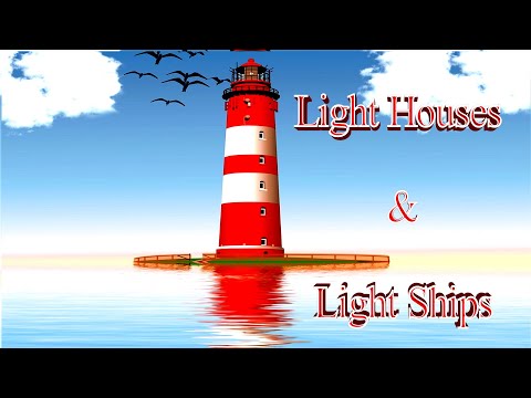 Light Houses and Light Ships
