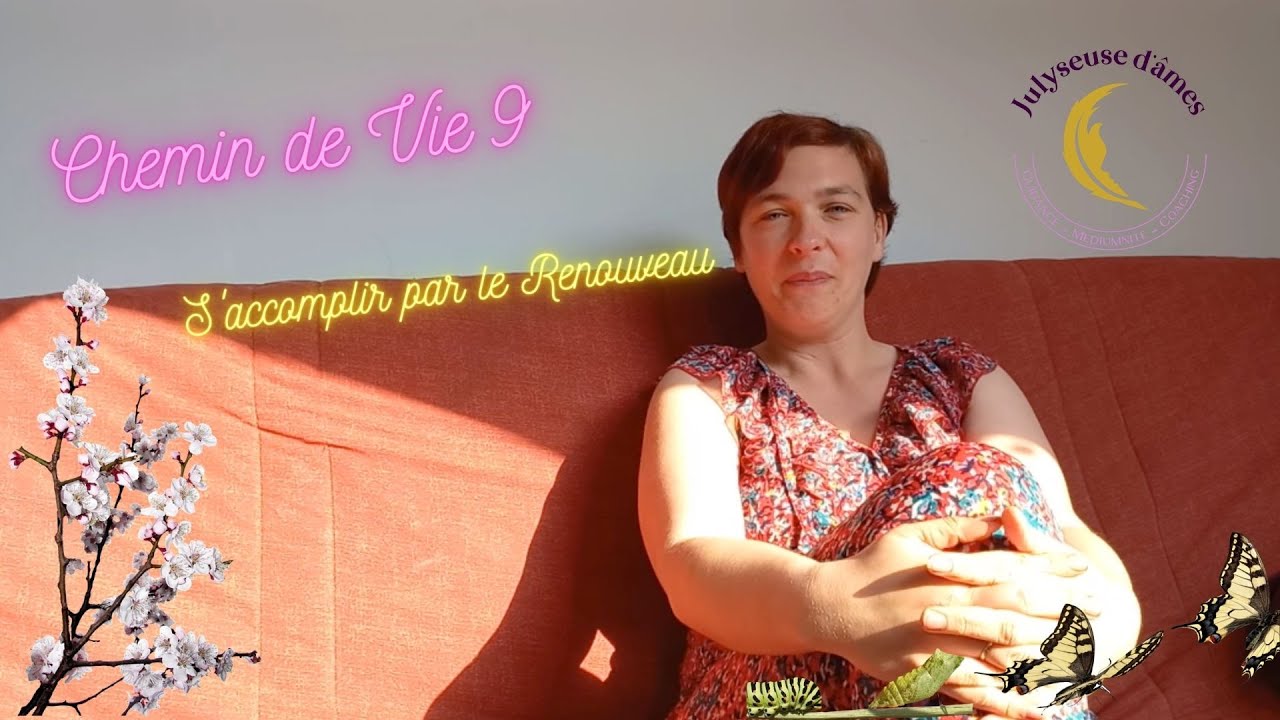 Le Chemin de Vie 9 - S'accomplir par le Renouveau - YouTube