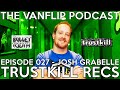 Trustkill &amp; Bullet Tooth Records - Josh Grabelle  Interview - Lambgoat Vanflip Podcast (Ep. 27)