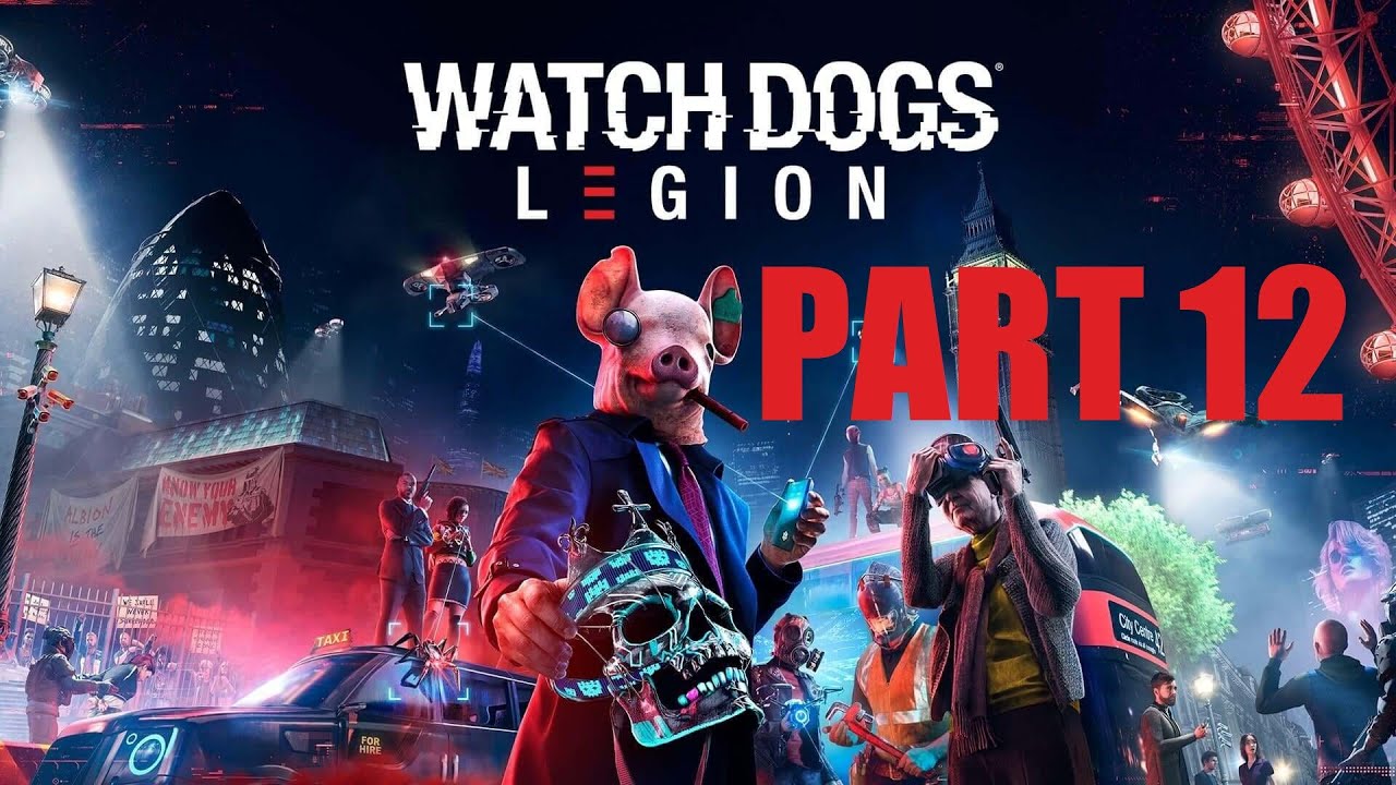 Watch Dogs: Legion - PART 12 - What A Plot Twist!!!