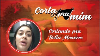 C*ZINHA ARRUMADA | Corta para mim | BELLA MENEZES #cute