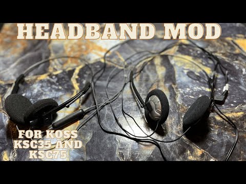 How to do the Headband mod for Koss KSC35 Headphones and Koss KSC75 Bluetooth headphones