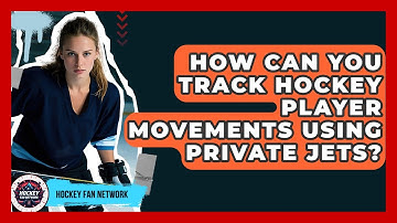 How Can You Track Hockey Player Movements Using Private Jets? - Hockey Fan Network