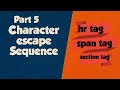 Part 5 Character escape Sequence, hr, span, section tags ll HTML Course ll