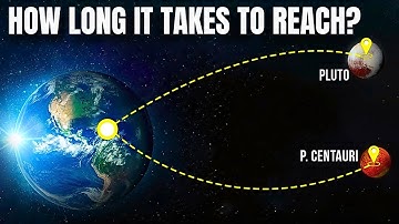 What Makes Traveling To Pluto And Alpha Centauri Difficult How Long Would It Take Us