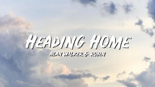 Heading Home Lyrics - Alan Walker & Ruben - Lyric Best Song