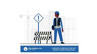 ITB - HSE Department - Improve Construction Site Safety in 8 Practices