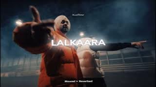 Lalkara - Diljit Dosanjh Sultaan [ Perfectly Slowed   Reverb] Reverb Retreat