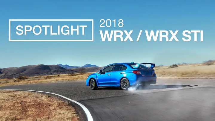 The New 2018 Subaru WRX and WRX STI | Spotlight - 天天要聞