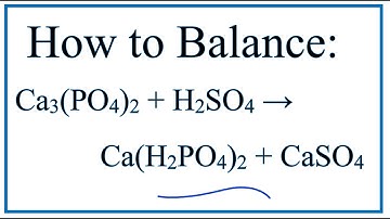 How to Balance Ca3(PO4)2 + H2SO4 = Ca(H2PO4)2 + CaSO4