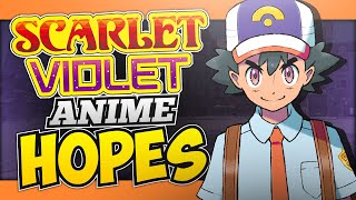 Pokémon Scarlet and Violet Anime Hopes!