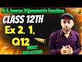 Class 12 Ex 2.1 Q12 Math | Inverse Trigonometry Functions Class 12 Maths Chapter 2 Exercise 2.1 Q12