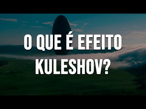 O Que é Efeito Kuleshov?