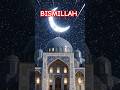 Muslim 🌘🕋 #shorts #islamicshorts #bismillah