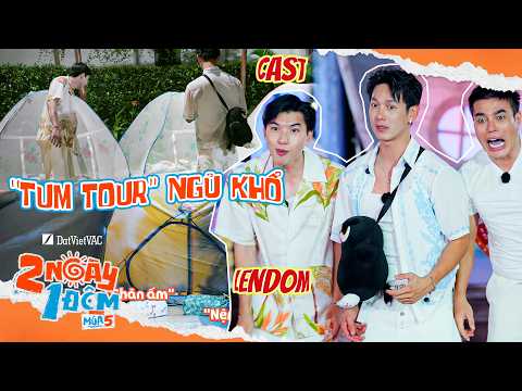 Màn "TUM TOUR" siêu đông của Cast và LENDOM, nhìn qua "3 CÁI NÚM" mà cười ná thở | 2N1D M5 #102