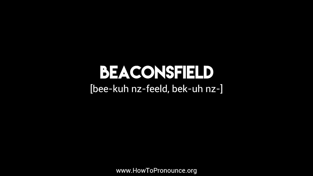 How to Pronounce "beaconsfield" YouTube