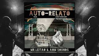 Auto-Relato - Aom Sound & Mr. Leitão