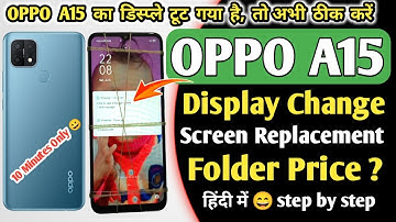 Oppo A15 Display Replacement | Oppo A15 Folder Change 2024 | Oppo A15 Screen Restoration/Disassembly